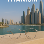 August-2025-Trend-Titanium-Frame-in-Dubai.