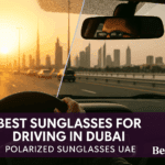 best sunglasses for driving in dubai